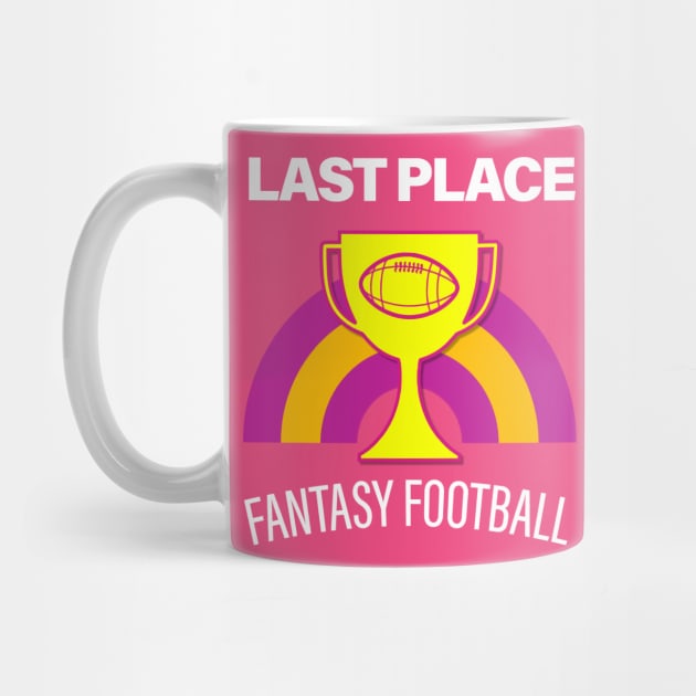 I Suck at Fantasy Football Last Place Tee by Tees_N_Stuff